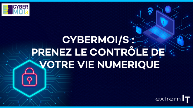 Cybermoi/s : Comment se protéger des cyberattaques ?